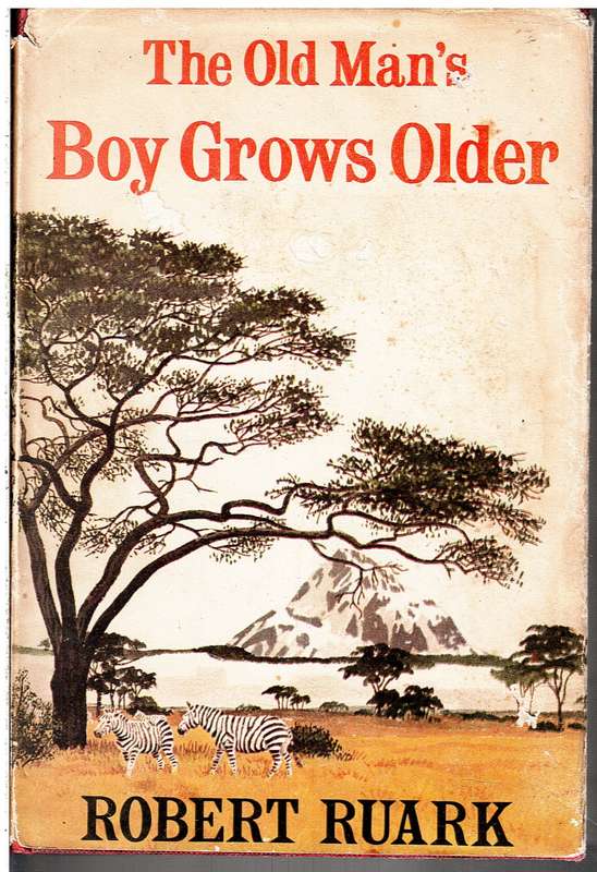 The Old Man's Boy Grows Older - Robert Ruark