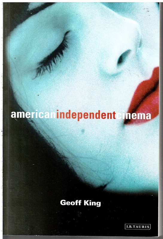 American Independent Cinema - Geoff King