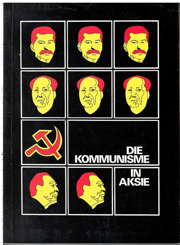 Die Kommunisme in Aksie - CF de Villiers, FR Metrowich & JA du Plessis