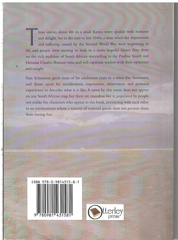 Soetwater: Life in the Klein Karoo - Stan Schoeman [SIGNED BY AUTHOR]