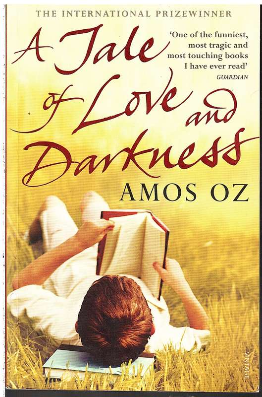 A Tale of Love and Darkness - Amos Oz