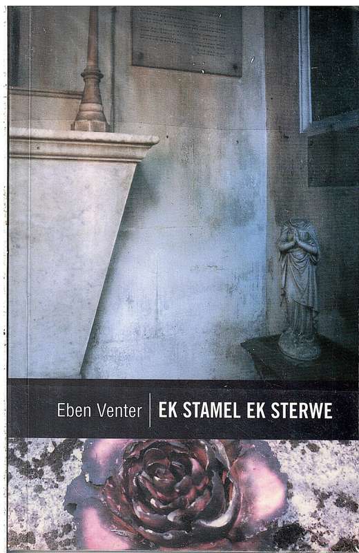 Ek Stamel Ek Sterwe - Eben Venter