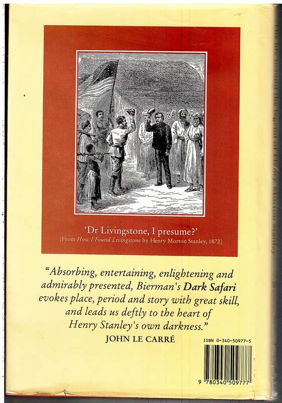 Dark Safari: The Life Behind the Legend of Henry Morton Stanley - John Bierman