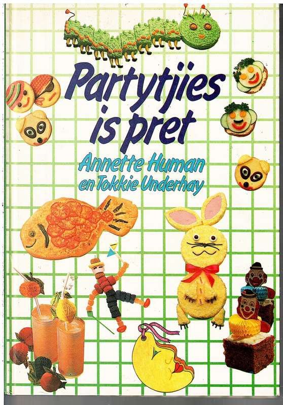 Partytjies is Pret - Annette Human en Tokkie Underhay