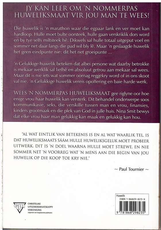 Wees 'n Nommerpas Huweliksmaat: Riglyne vir Vervulling & Vreugde in Jou Huwelik - Nina Smit