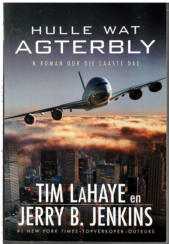 Hulle Wat Agterbly - Tim LaHaye en Jerry B Jenkins