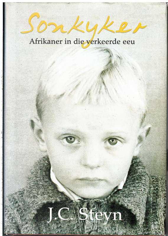 Sonkyker: Afrikaner in die Verkeerde Eeu - JC Steyn