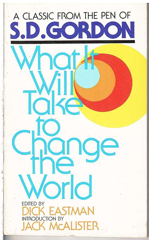 What It Will Take To Change The World - SD Gordon