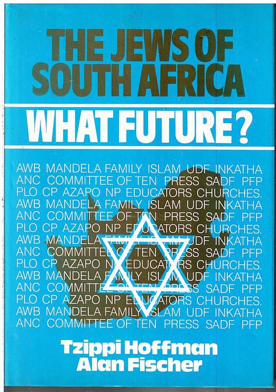 The Jews of South Africa: What Future? - Tzippi Hoffman & Alan Fischer