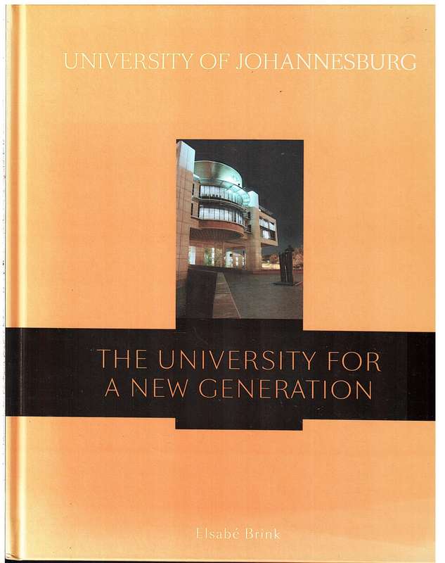 University of Johannesburg: The University for a New Generation - Elsabe Brink