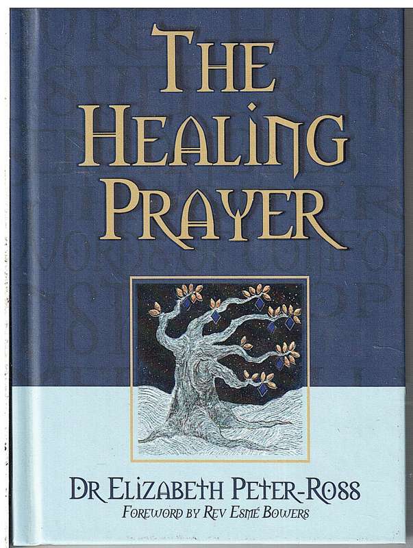 The Healing Prayer - Elizabeth Peter-Ross