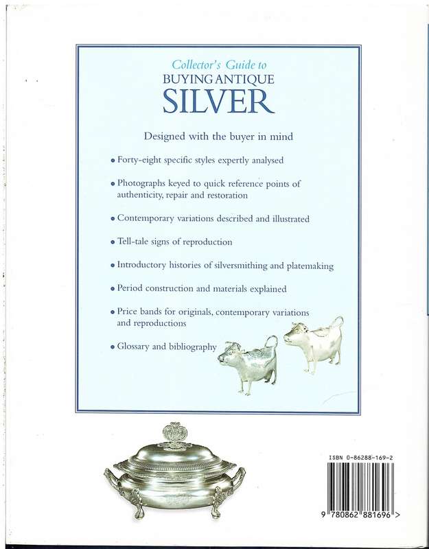 Collector's Guide to Buying Antique Silver - Rachael Feild