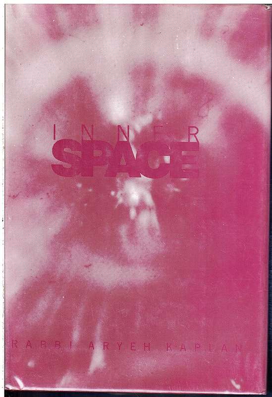 Innerspace: Introduction to Kabbalah, Meditation and Prophecy - Rabbi Aryeh Kaplan