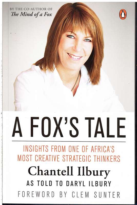 A Fox's Tale: Insights From One of Africa's Most Creative Strategic Thinkers - Chantell Ilbury [INSC