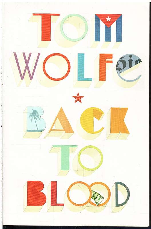 Back to Blood - Tom Wolfe