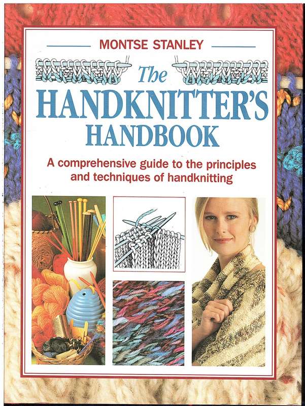 The Handknitter's Handbook - Montse Stanley
