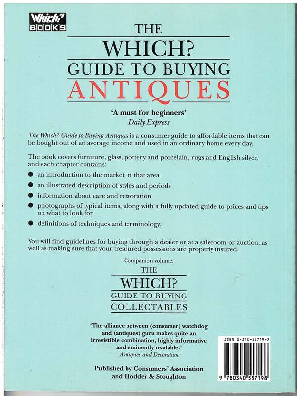 The Which? Guide To Buying Antiques: A Collector's Companion To Over 500 Affordable Antiques