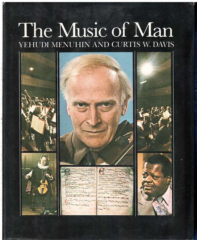 The Music of Man - Yehudi Menuhin and Curtis W Davis