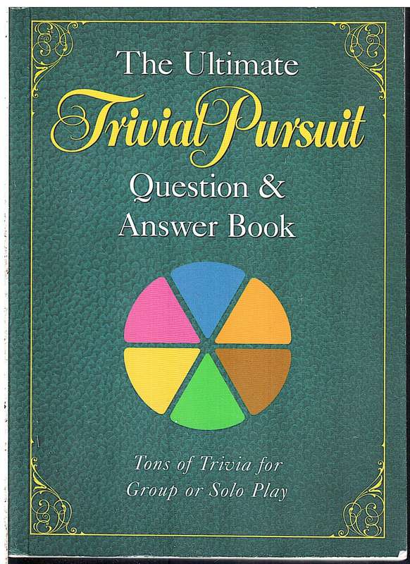 The Ultimate Trivial Pursuit Question & Answer Book