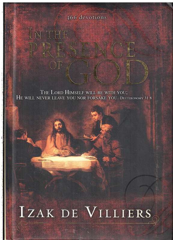 In the Presence of God (366 Devotions) -Izak de Villiers