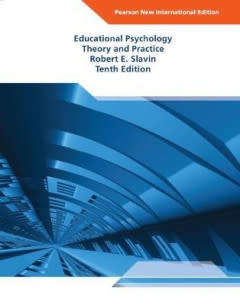 EDUCATIONAL PSYCHOLOGY: THEORY AND PRACTICE PEARSON NEW INTERNATIONAL EDITION