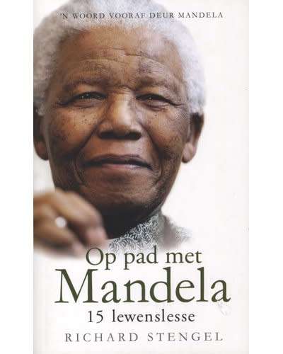 Op Pad Met Mandela - 15 Lewenslesse (Afrikaans, Paperback