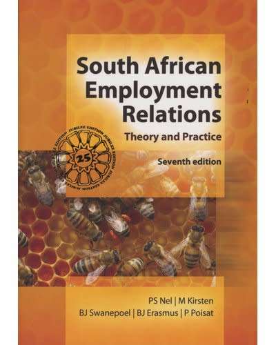 South African Employment Relations - Theory and Practice (Paperback, 7th edition)