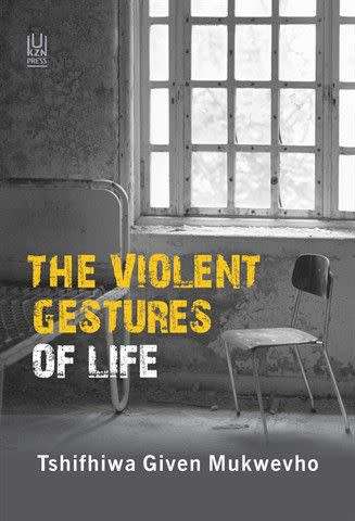 The Violent Gestures of Life Paperback