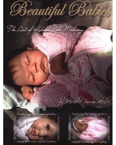 Beautiful Babies: The Art of Reborn Doll Making (Paperback)