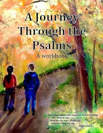 A Journey Through the Psalms: A workbook Paperback