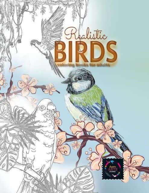 Realistic Birds coloring books for adults: Adult coloring books nature, adult coloring books animals