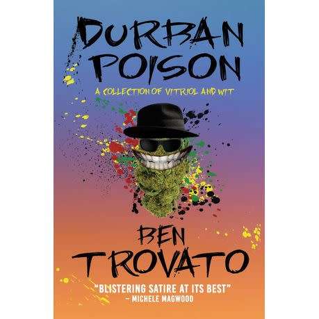 Durban Poison: A Collection of Vitriol and Wit - Paperback