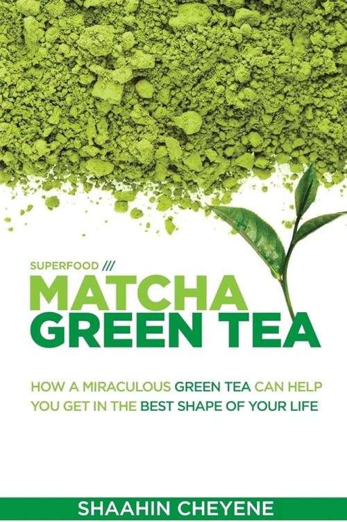 Matcha Green Tea Superfood:  Paperback book