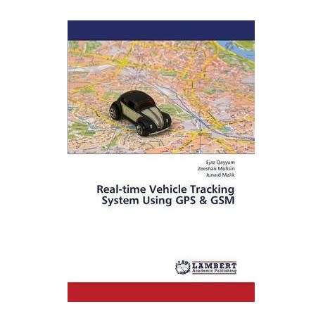 Real-Time Vehicle Tracking System Using GPS & GSM Paperback - Paperback
