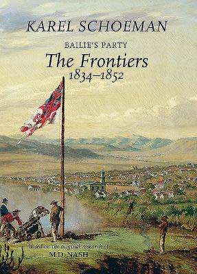 Bailie`s Party: The frontiers, 1834-1852 - Hardcover