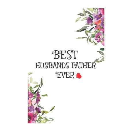 Best Husband`s father Ever: Birthday Gift for Husband`s mother diary  - Paperback