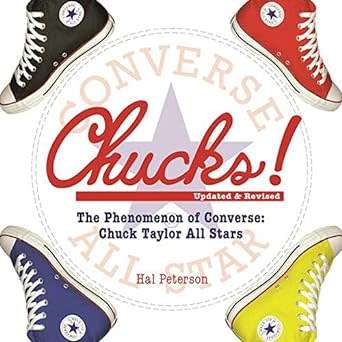 Chucks!: The Phenomenon of Converse: Chuck Taylor All Stars Paperback