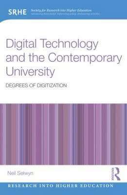 Digital Technology and the Contemporary University - Paperback