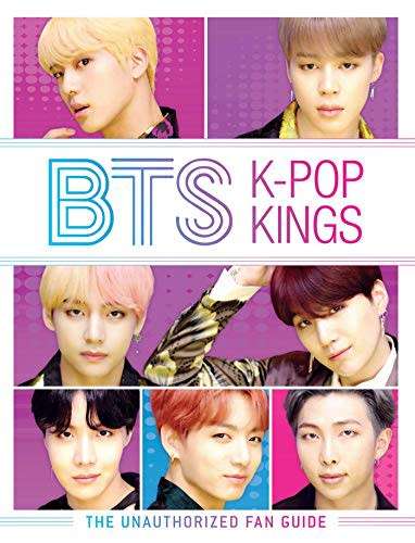 Bts K Pop Kings - The Unauthorized Fan Guide - hardcover