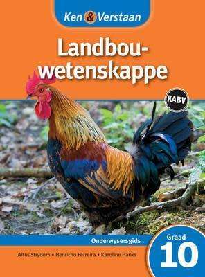Ken & Verstaan Landbouwetenskappe Leerdersboek Graad 12 Afrikaans