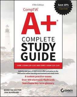 Comptia A+ Complete Study Guide: Core 1 Exam 220-1101 and Core 2 Exam 220-1102