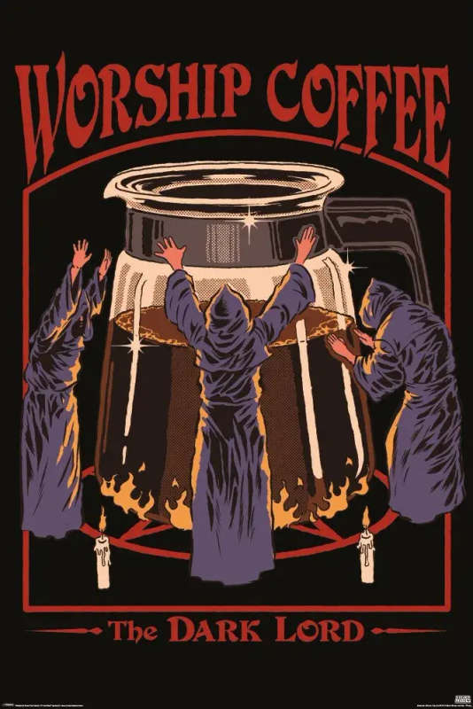 STEVEN RHODES WORSHIP COFFEE THE DARK LORD 24x36 POSTER COLLEGE HUMOR ART COMEDY