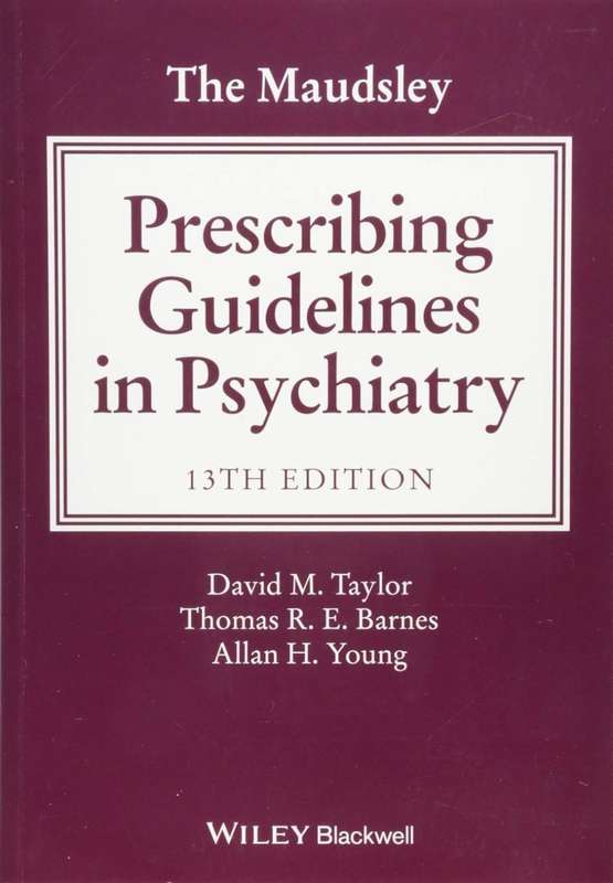 The Maudsley Prescribing Guidelines in Psychiatry 13th Edition - Paperback