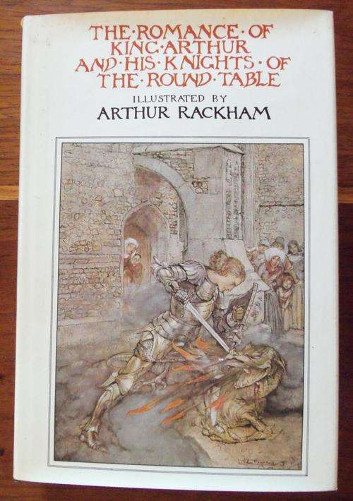 THE ROMANCE OF KING ARTHUR AND HIS KNIGHTS OF THE ROUND TABLE