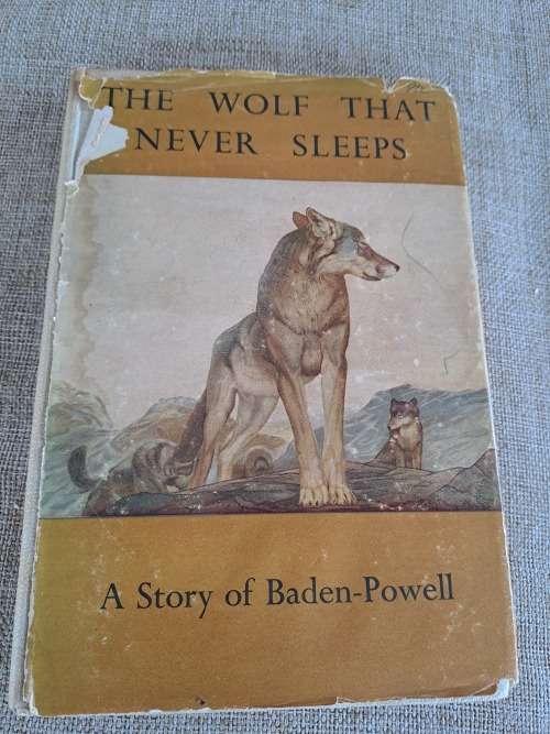 The Wolf That Never Sleeps - A Story of Baden-Powell