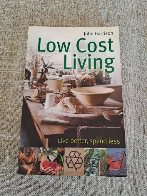 Low Cost Living Live Better, Spend Less - John Harrison