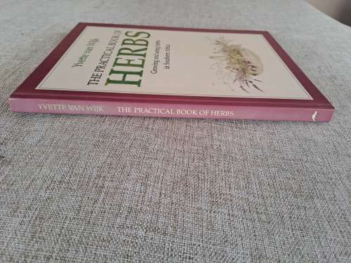 The Practical Book Of Herbs - Growing and using herbs in Southern Africa