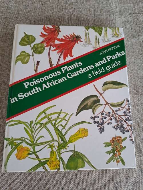 Poisonous Plants in South African Gardens and Parks -Joan Munday