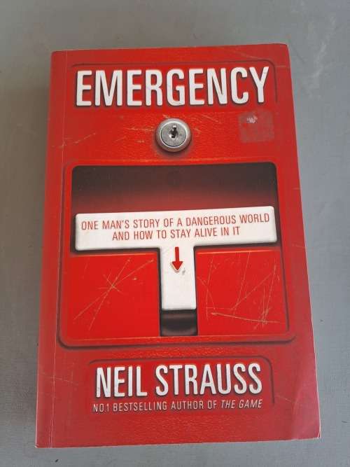 Emergency. One Man`s Story of a Dangerous World and how to stay alive in it - Neil Strauss