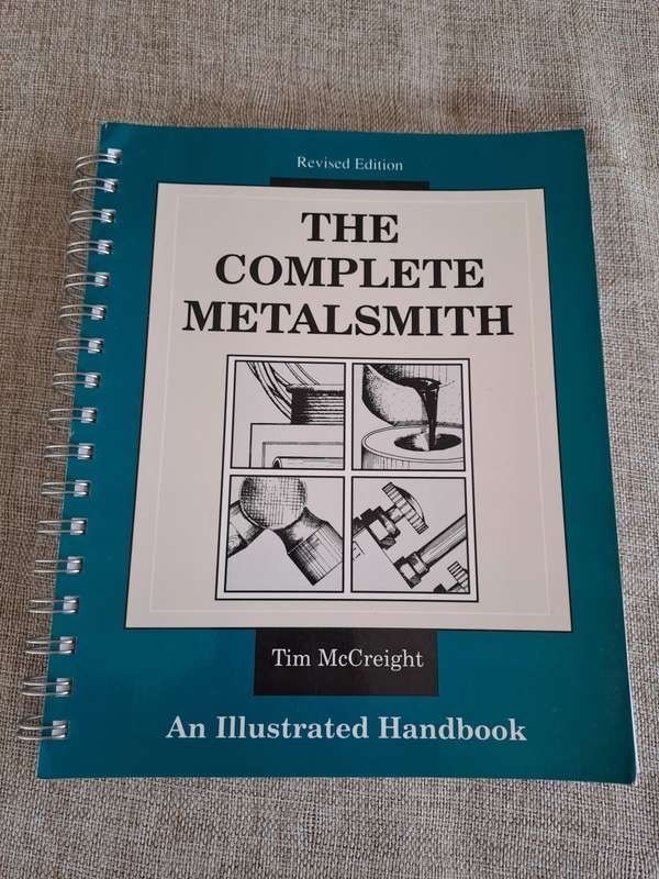 The Complete Metalsmith - An Illustrated Handbook - Tim McCreight